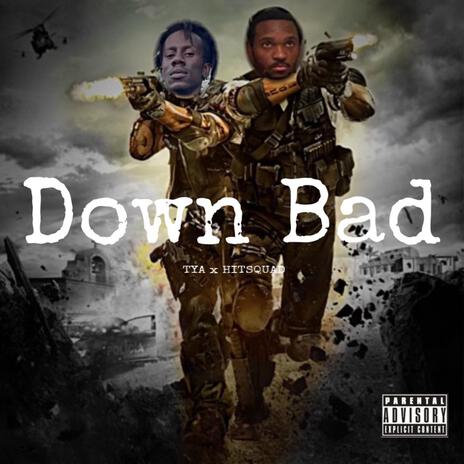 Down Bad ft. Quik2 | Boomplay Music