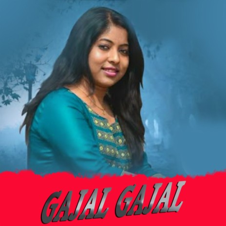 Gajal Gajal ft. Manoj Bag | Boomplay Music