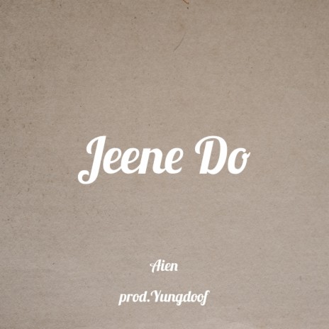 Jeene Do | Boomplay Music