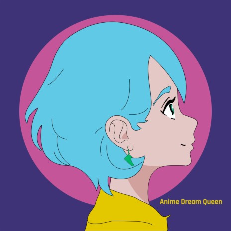 Anime Dream Queen | Boomplay Music