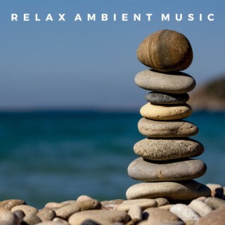 Relax Ambient Music