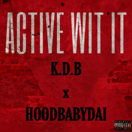 Active Wit It (feat. HoodBabyDai)