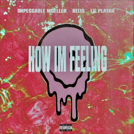 How Im Feeling ft. Lil Playah & Belis