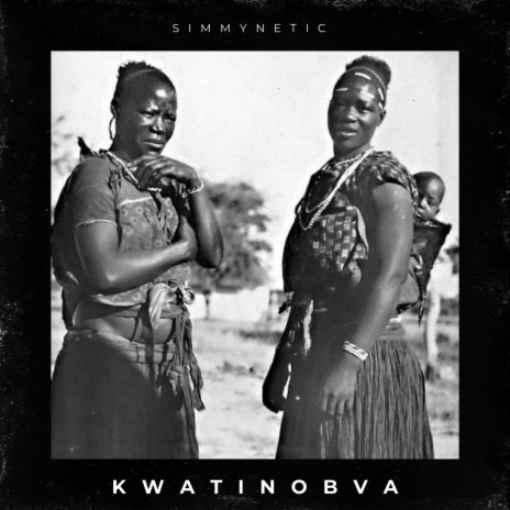 Kwatinobva (Original Mix) | Boomplay Music