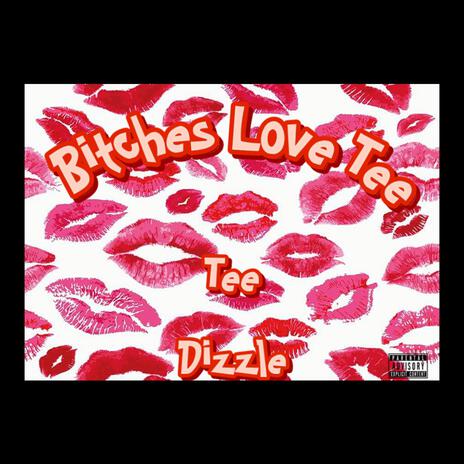 Bitches Love Tee | Boomplay Music