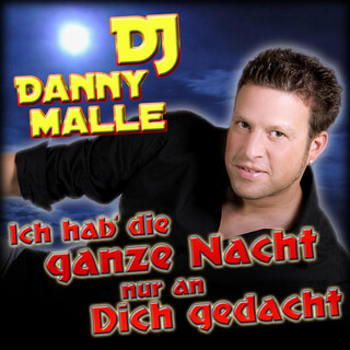 Ich hab´ die ganze Nacht nur an Dich gedacht