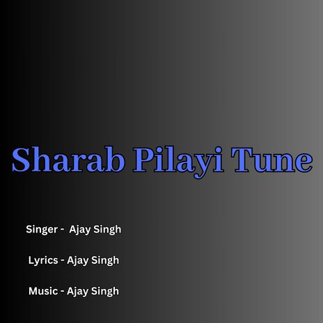 Sharab Pilayi Tune