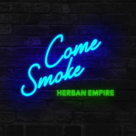 Come Smoke | Boomplay Music