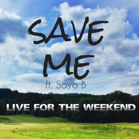 Save Me ft. Sayo B | Boomplay Music