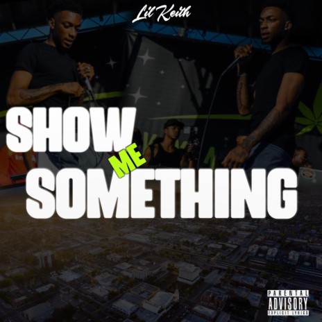 Show Me Something | Boomplay Music