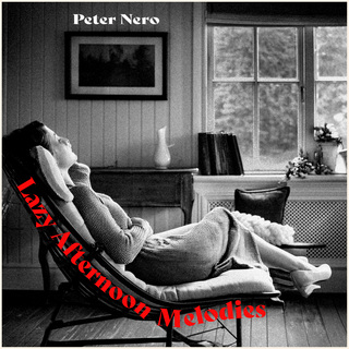 Lazy Afternoon Melodies - Piano Bliss with Peter Nero