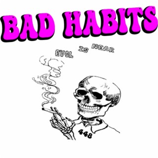 Bad Habits