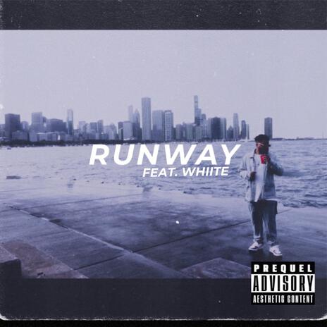 Runway ft. Whiite | Boomplay Music