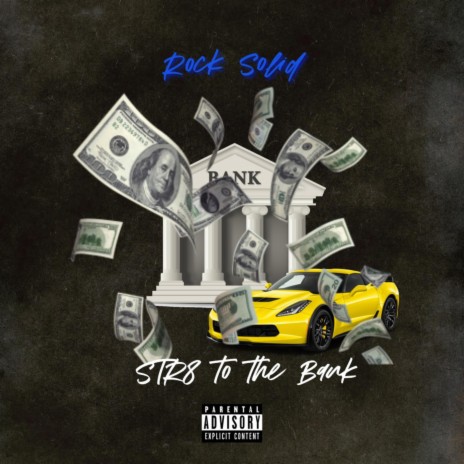 Str8 2 Da Bank | Boomplay Music