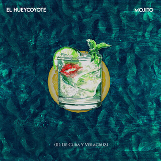 Mojito (III: De Cuba y Veracruz)