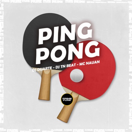 Ping Pong ft. DJ TN Beat & MC Nauan | Boomplay Music