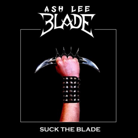 Suck the Blade | Boomplay Music