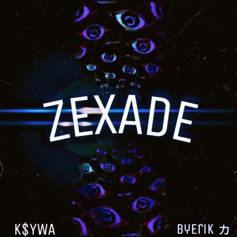 ZEXADE ft. ByErikヵ