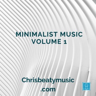 Minimalist Music Volume 1