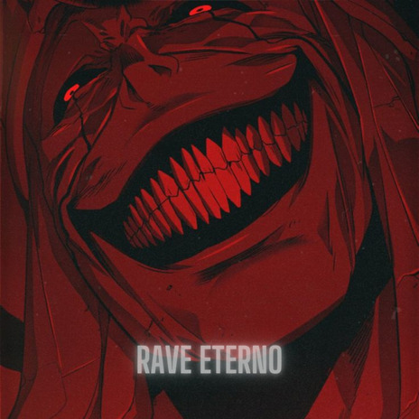 Rave Eterno | Boomplay Music