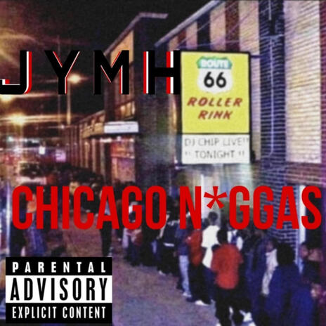 CHICAGO NIGGAS | Boomplay Music