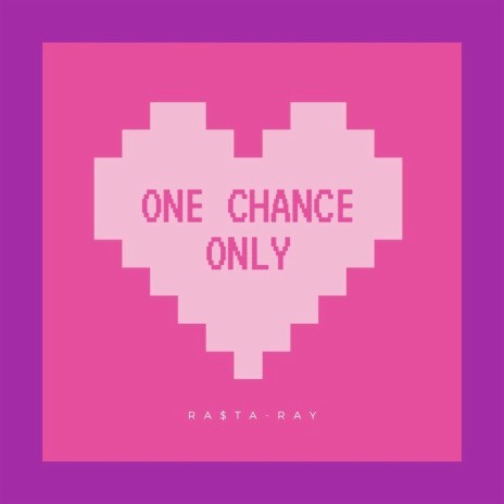One Chance Only