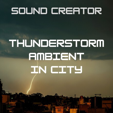 Thunderstorm Ambient In City 5 | Boomplay Music