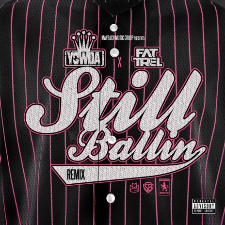 Still Ballin (Remix) ft. Fat Trel | Boomplay Music