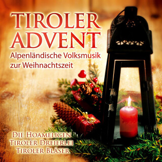 Tiroler Advent - Alpenländische Volksmusik zur Weihnachtszeit