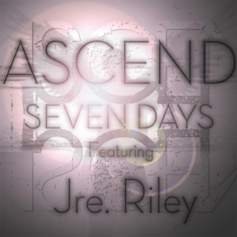 Seven Days (feat. Jre Riley) | Boomplay Music