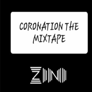 CORONATION THE MIXTAPE