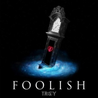 Foolish lyrics | Boomplay Music