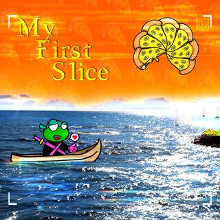 My First Slice lyrics | Boomplay Music