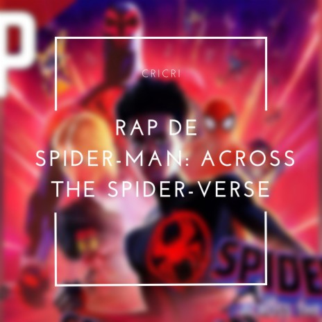 Rap De Spider-Man: Across The Spider-Verse