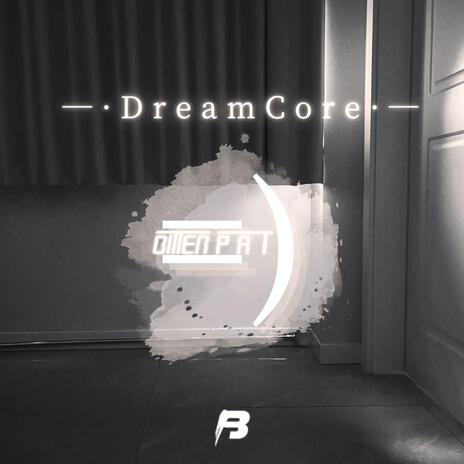 DreamCore | Boomplay Music