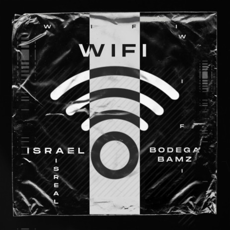 WiFi ft. Bodega Bamz