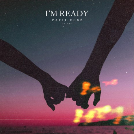 I'm Ready (feat. Candi) | Boomplay Music