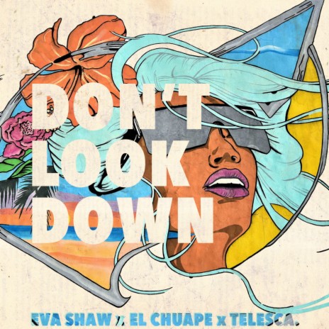 Don't Look Down ft. El Chuape & Telesca | Boomplay Music