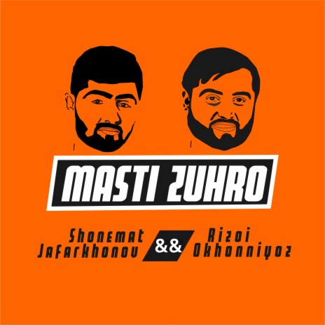 Masti Zuhro ft. Rizoi Okhoniyoz | Boomplay Music