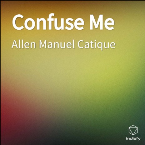 Confuse Me | Boomplay Music