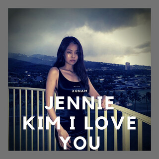 Jennie kim I love you