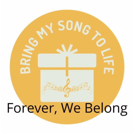 Forever, We Belong | Boomplay Music