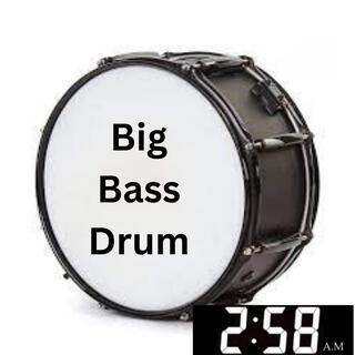 Big Bass Drum