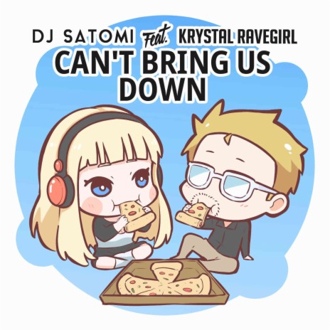 Can't Bring Us Down ft. Krystal Ravegirl | Boomplay Music
