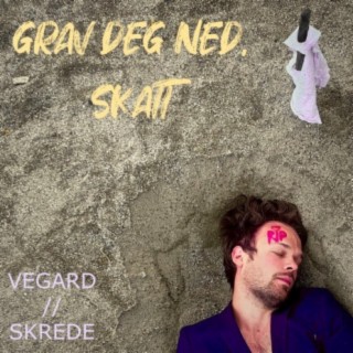 Grav Deg Ned, Skatt