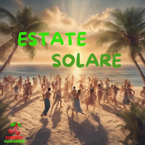 Estate Solare | Boomplay Music