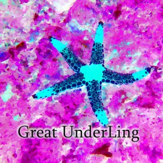 Great UnderLing