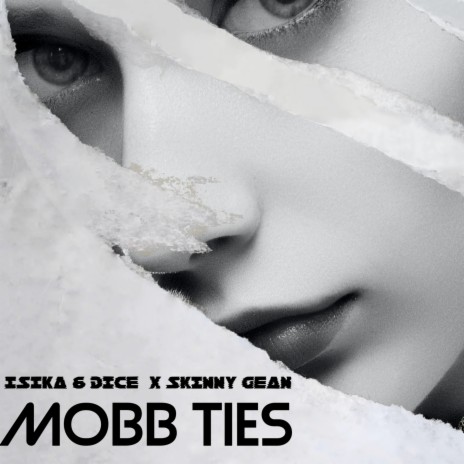 Mobb Ties ft. Dice & Skinny Gean | Boomplay Music