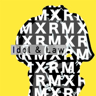Idol & Law RMX