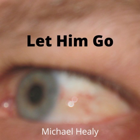 Let Him Go | Boomplay Music